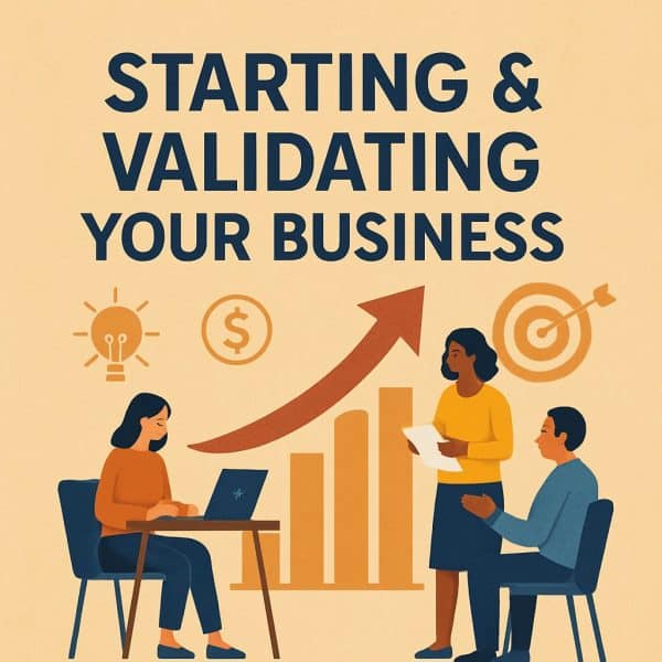 Starting & Validating Your Business